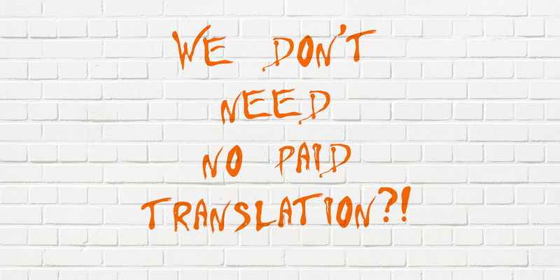 „We don't need no paid translation?!“ wall grafitti